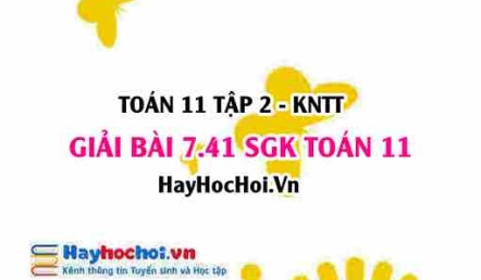 Bài 7.41 SGK Toán 11 Tập 2 Kết nối tri thức